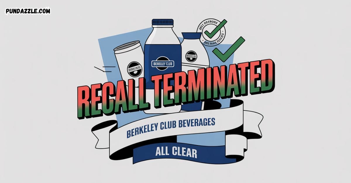Berkeley Club Beverages Recall Terminated